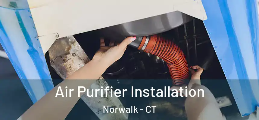 Air Purifier Installation Norwalk - CT